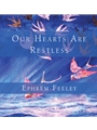 Our Hearts Are Restless