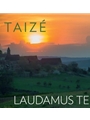 Taize: Laudamus Te