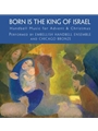 Born Is the King of Israel