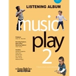 Music Play 2, Part A - Listening Album