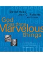 God Has Done Marvelous Things