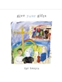 Give Your Gifts