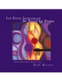Let Every Instrument Be Tuned for Praise