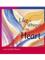 Like a Whisper in the Heart