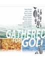 Gathered for God