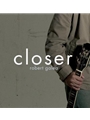 Closer
