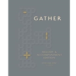 Gather, Fourth Edition - Melody & Accompaniment edition