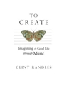 To Create