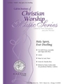 Holy Spirit, Ever Dwelling