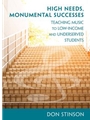 High Needs, Monumental Successes