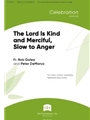 The Lord Is Kind and Merciful, Slow to Anger