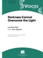 Darkness Cannot Overcome the Light