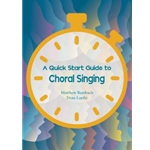 A Quick Start Guide to Choral Singing