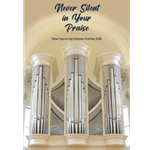Never Silent in Your Praise