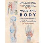 Unleashing the Potential of the Musician's Body