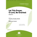 Let This Prayer, O Lord, Be Granted