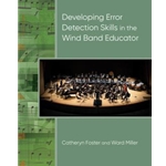 Developing Error Detection Skills in the Wind Band Educator
