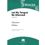 Let My Tongue Be Silenced