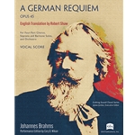 A German Requiem (Opus 45) by Johannes Brahms