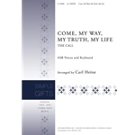 Come, My Way, My Truth, My Life