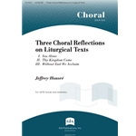 3 Choral Reflections on Liturgical texts