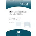How Good the Name of Jesus Sounds