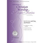 Let Us Love and Sing and Wonder