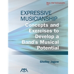 Expressive Musicianship - Concepts and Exercises to Develop a Band's Musical Potential