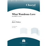 What Wondrous Love - SAB edition