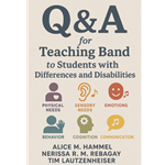 Q&A for Teaching Band to Students with Differences and Disabilities