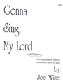 Gonna Sing, My Lord - Music Collection