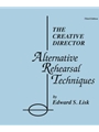 The Creative Director: Alternative Rehearsal Techniques