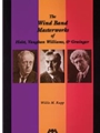 The Wind Band Masterworks of Holst, Vaughan Williams and Grainger