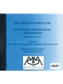The Creative Director: Alternative Rehearsal Techniques