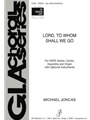 Lord, to Whom Shall We Go - Full Score and Parts