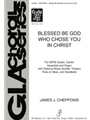 Blessed Be God, Who Chose You in Christ - Instrument edition