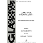 Come to Us, Creative Spirit