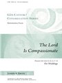 The Lord Is Compassionate