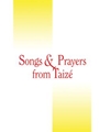 Songs & Prayers From Taize