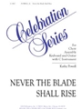 Never the Blade Shall Rise - Instrument edition