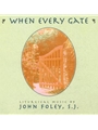 When Every Gate - Music Collection