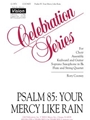 Psalm 85: Your Mercy Like Rain