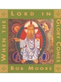When the Lord in Glory Comes - Music Collection