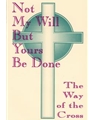Not My Will But Yours Be Done