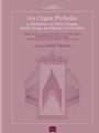 Six Organ Preludes on Hymntunes by Marty Haugen, Jeremy Young, and Skinner Chavez-Melo