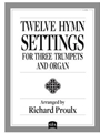 Twelve Hymn Settings for Three Trumpets and Organ