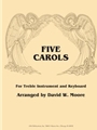 Five Carols for Treble Instrument and Keyboard