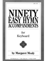 Ninety Easy Hymn Accompaniments for Keyboard