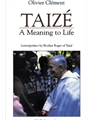 Taize: A Meaning to Life
