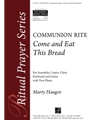 Come and Eat This Bread